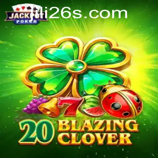 Explore the Thrills of 20BlazingClover: A Comprehensive Guide
